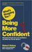 What's Stopping You Being More Confident? by Robert Kelsey
