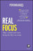 Real Focus: Take Control and Start Living the Life You Want by Psychologies Magazine