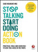 Stop Talking, Start Doing Action Book: Practical Tools and Exercises to Give You a Kick in the Pants by Shaa Wasmund