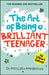 The Art of Being a Brilliant Teenager by Andy Cope