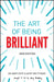 Art of Being Brilliant by Andy Cope