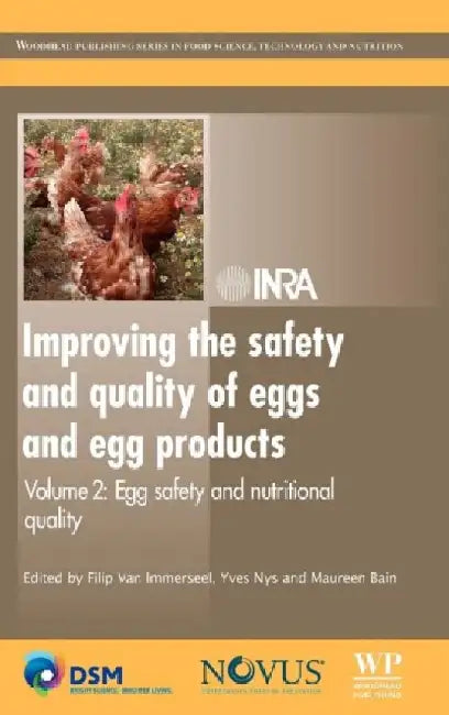 Improving the Safety & Quality of Eggs & Egg Products: Egg Safety & Nutritional Quality, Vol.2 by Van Immerseel
