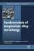 Fundamentals of Magnesium Alloy Metallurgy by Mihriban O. Pekguleryuz