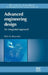 Advanced Engineering Design An Integrated Approach by Benavides