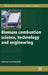 Biomass Combustion Science, Technology and Engineering by Rosendahl