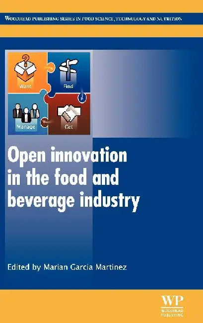 Open Innovation in the Food and Beverage Industry by Garcia Martinez