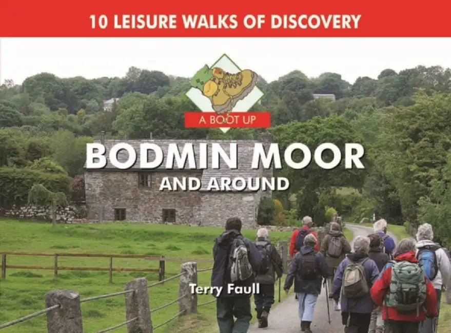A Boot Up Bodmin Moor and Around by Terry Faull