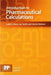 Introduction to Pharmaceutical Calculations by Judith A. Rees