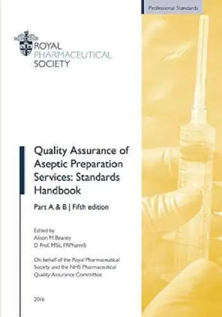 Quality Assurance of Aseptic Preparation Services: Standards Handbook