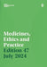 Medicines, Ethics and Practice Edition 47 by Royal Pharmaceutical Society