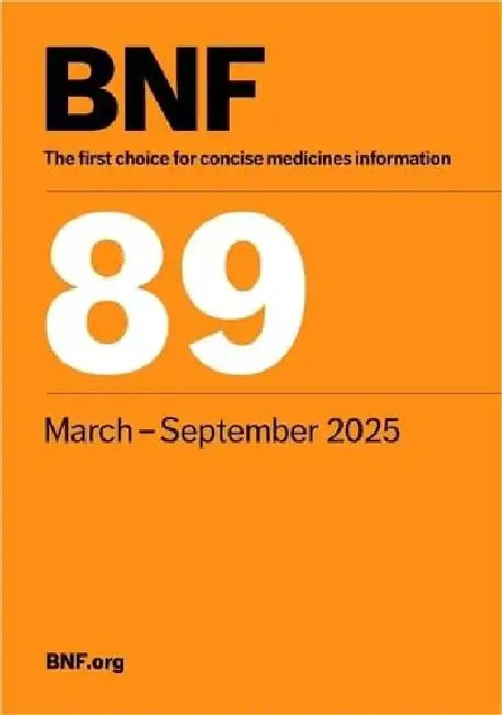 British National Formulary (BNF 89) March 2025 by Joint Formulary Committee