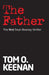 The Father: The First Sean Rooney Thriller by Tom Ogden Keenan