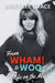 From Wham! to Woo: A Life on the MIC by Janey Lee Grace