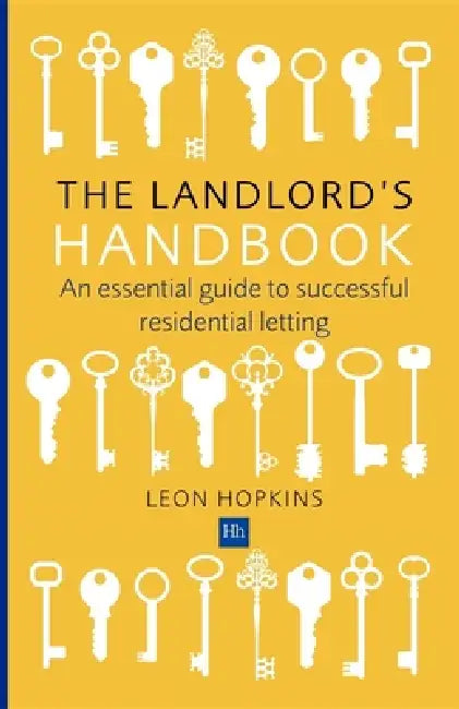 The Landlord's Handbook: An Essential Guide to Successful Residential Letting by Leon Fca Hopkins