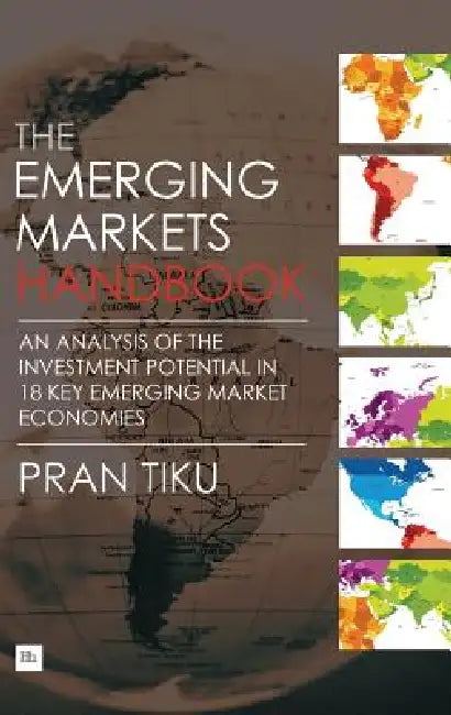 The Emerging Markets Handbook by Pran Tiku