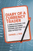Diary of a Currency Trader: A Simple Strategy for Foreign Exchange Trading and How It Is Used in Practice by Samuel J. Rae