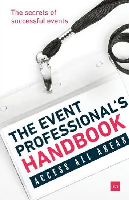 The Event Professional's Handbook: The Secrets of Successful Events by Exposure Communications Ltd
