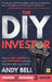 The DIY Investor - 3rd Edition: How to Get Started in Investing and Plan for a Financially Secure Future by Andy Bell