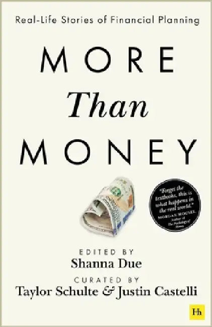 More Than Money: Real Life Stories of Financial Planning by Justin Castelli