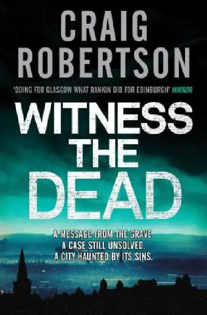 Witness the Dead by Craig Robertson