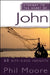 Straight to the Heart of John: 60 Bite-Sized Insights by Phil Moore