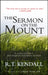 The Sermon on the Mount: A Verse-By-Verse Look at the Greatest Teachings of Jesus by R. T. Kendall