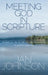 Meeting God in Scripture: A Hands-On Guide to Lectio Divina. 40 Guided Meditations by Jan Johnson