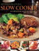 Best Ever Recipes for Your Slow Cooker: Over 200 Delicious Mouthwatering Dishes to Make in a Slow Cooker by Catherine Atkinson