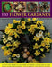 100 Flower Garlands: Step-By-Step Projects for Fresh and Dried Floral Circles and Swags, in 800 Photographs by Fiona Barnett