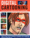 Digital Cartooning: A Step-By-Step Guide with 200 Illustrations: From Getting Started to Advanced Techniques, with 70 Practical Exercises and Projects by Ivan Hissey