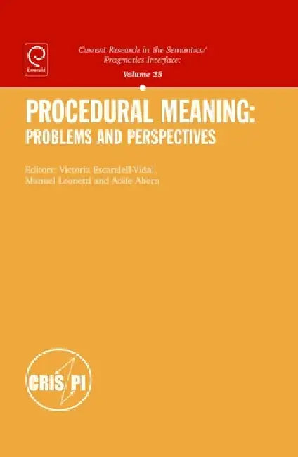Procedural Meaning: Problems and Perspectives by Victoria Escandell-Vidal, Manuel Leonetti, Aoife Ahern