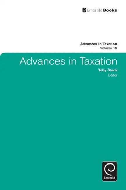 Advances in Taxation, Volume 19 by Toby Stock
