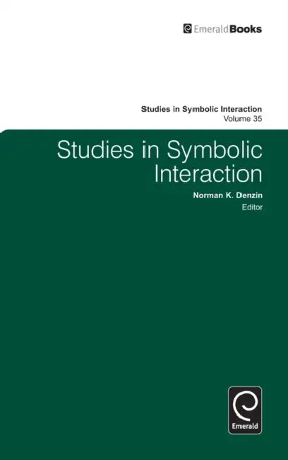 Studies in Symbolic Interaction by Norman K. Denzin