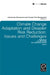 Climate Change Adaptation and Disaster Risk Reduction: Issues and Challenges by Juan Pulhin, Joy Pereira, Rajib Shaw
