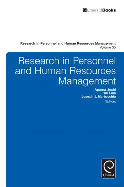 Research in Personnel and Human Resources Management by Hui Laio, Joseph Martocchio, Hui Liao