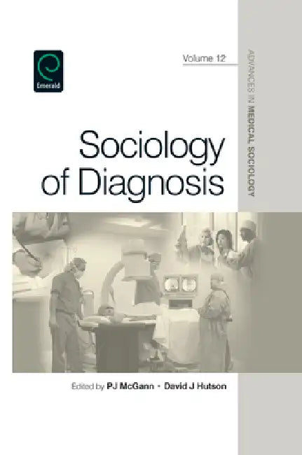 Sociology of Diagnosis by Pj McGann, David Hutson, Barbara Katz Rothman
