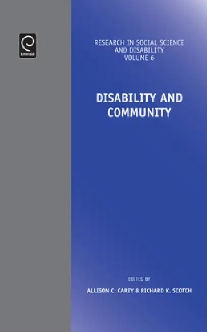 Disability and Community by Richard K. Scotch, Allison C. Carey, Sharon N. Barnartt
