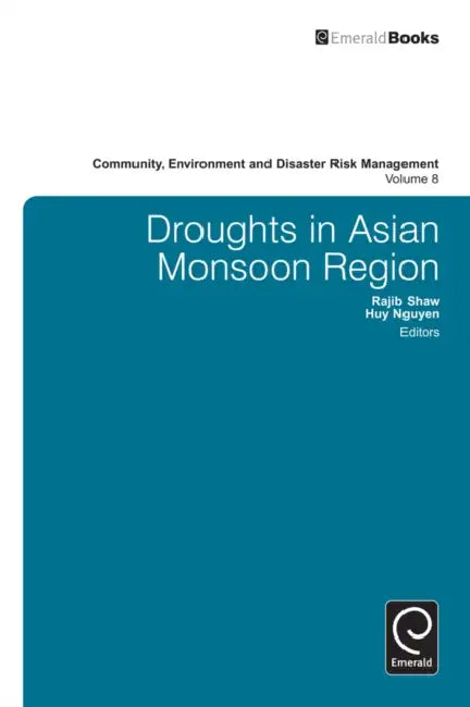 Droughts in Asian Monsoon Region by Huy Nguyen, Rajib Shaw
