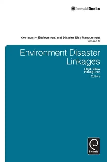 Environment Disaster Linkages by Phong Tran, Rajib Shaw