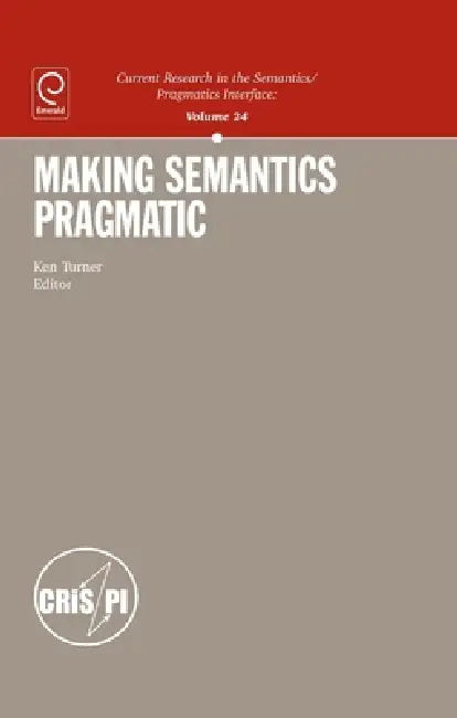 Making Semantics Pragmatic by Ken Turner