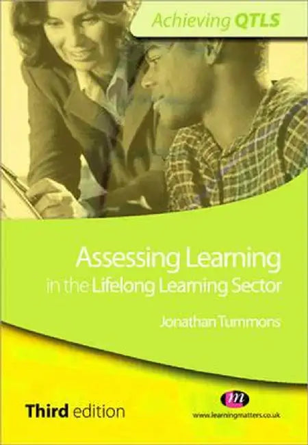Assessing Learning in the Lifelong Learning Sector by Jonathan Tummons
