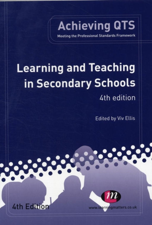 Learning And Teaching In Secondary Schools by Viv Ellis