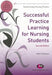 Successful Practice Learning for Nursing Students by Kath
