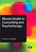 Mental Health in Counselling and Psychotherapy by Norman Claringbull