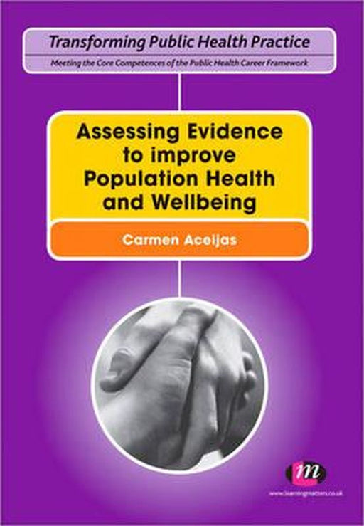 Assessing Evidence To Improve Population Health And Wellbeing by Carmen Aceijas
