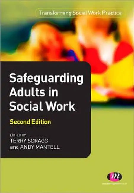 Safeguarding Adults in Social Work by Andy Mantell