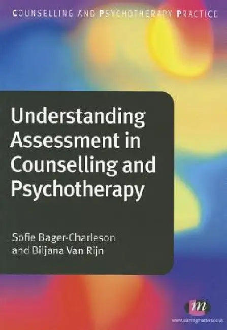 Understanding Assessment in Counselling and Psychotherapy by Sofie Bager-Charleson