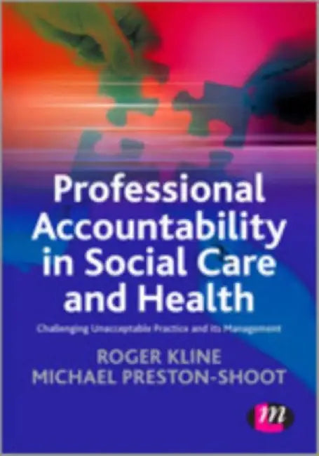 Professional Accountability in Social Care and Health by Kline