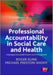 Professional Accountability in Social Care and Health by Kline