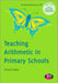 Teaching Arithmetic in Primary Schools by Richard